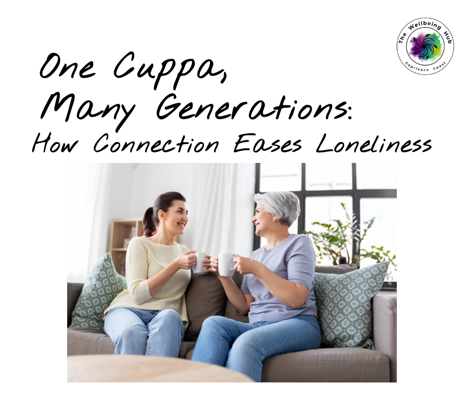 One Cuppa, Many Generations: How Connection Eases Loneliness